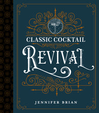 Charger l'image dans la galerie, REVIVAL Cocktail Cookbook